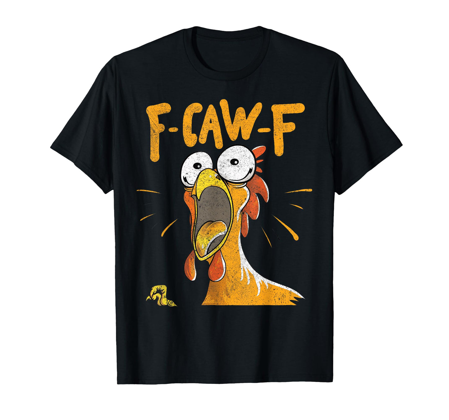 Funny F-Caw-F Chicken Fcawf Chicken Funny T-Shirt