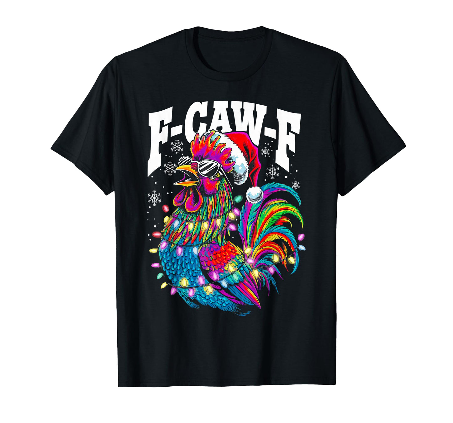 F-Caw-F Funny Xmas Rooster Chicken Pun Farm Humor Christmas T-Shirt