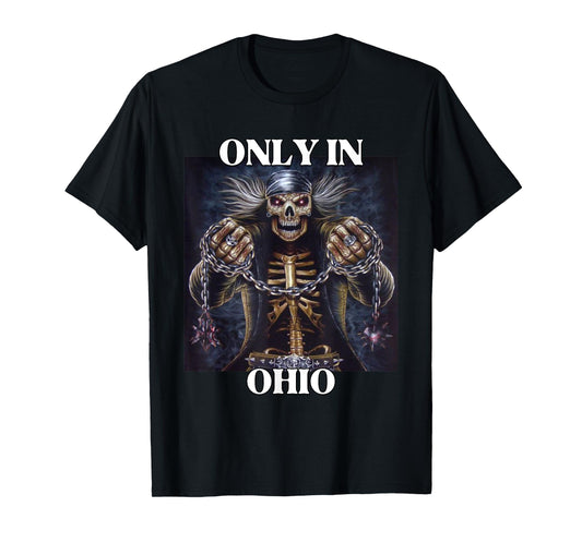 Ohio Funny Cringe Hard Skeleton Meme T-Shirt
