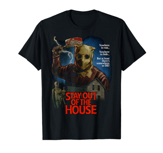 Stay Out Of the House Butcher Survival Horror Game Slasher T-Shirt