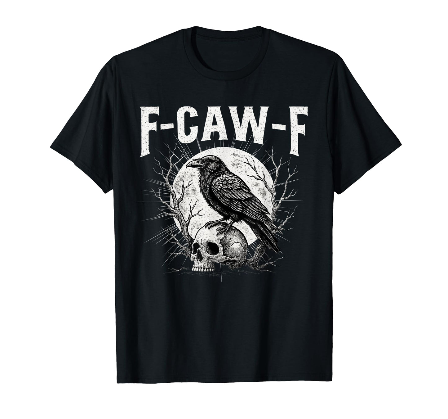 Black Crow, F-Caw-F Funny Black Bird Moon Gothic Adult Humor T-Shirt