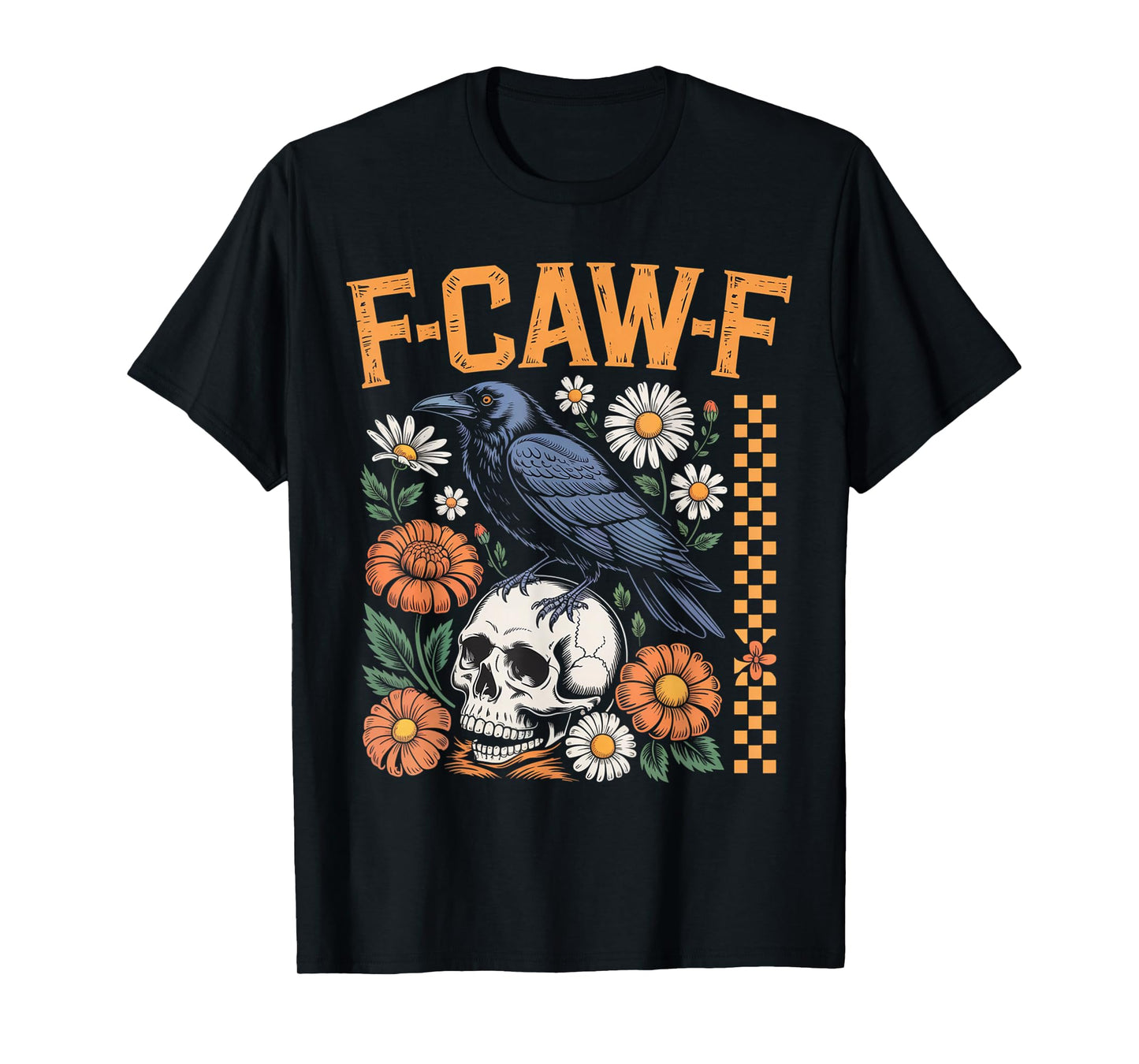 Black Crow Skull F-Caw-F Funny Retro Bird Flowers Humor T-Shirt