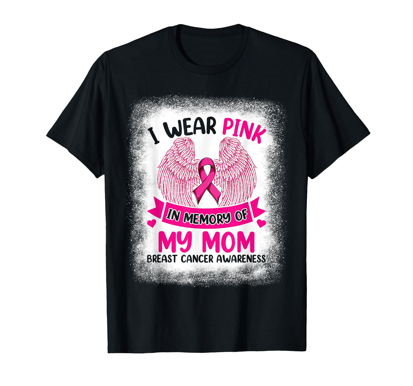 Wings Breast Cancer Shirt, I Wear Pink In Memory Of My Mom T-Shirt