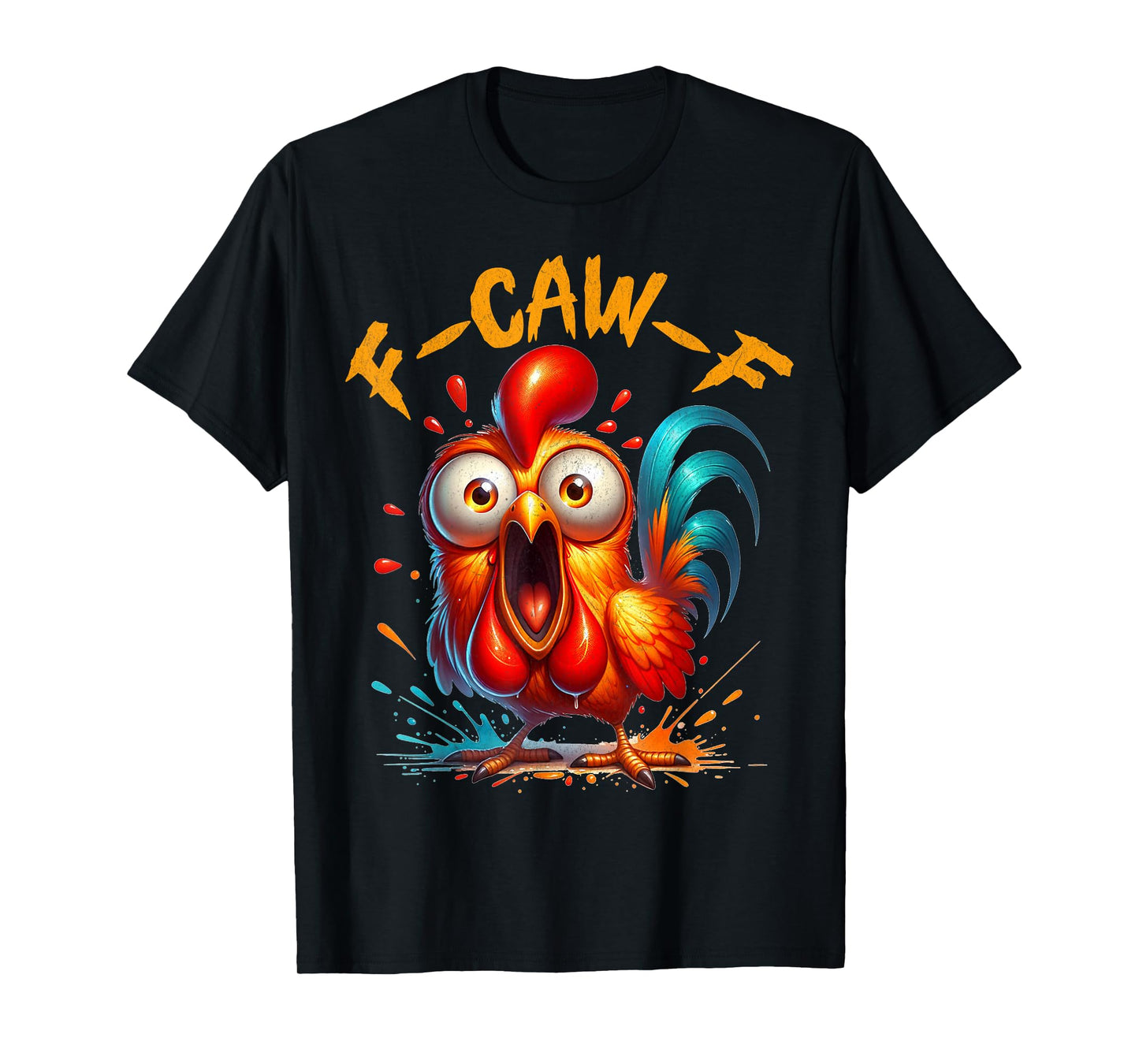 F-Caw-F Funny Chicken Humor F-Caw-F Quote Rooster Meme T-Shirt