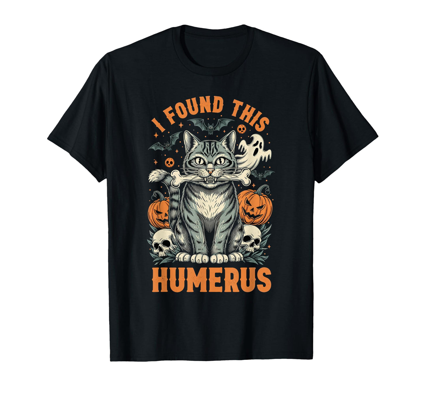 Funny Halloween Cat I Found This Humerus Pun T-Shirt
