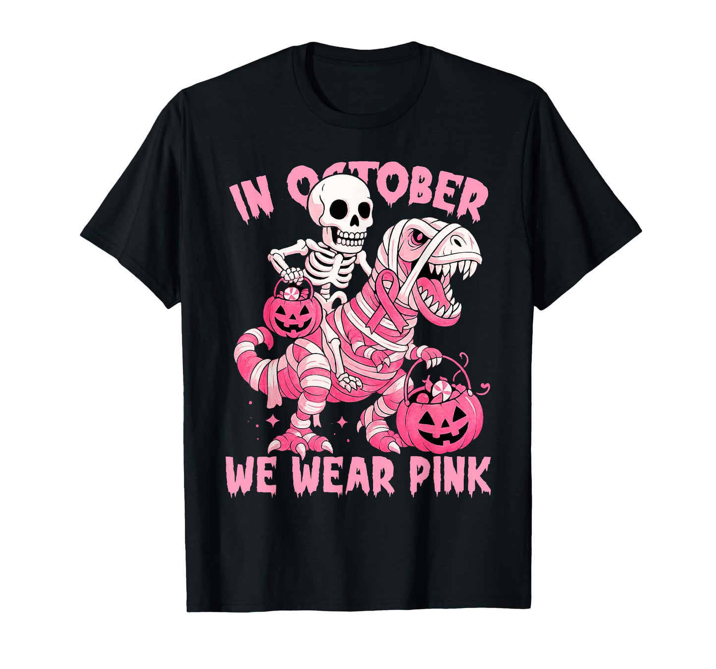 in October We Wear Pink Skeleton Riding Mummy T Rex Dinosaur T-Shirt