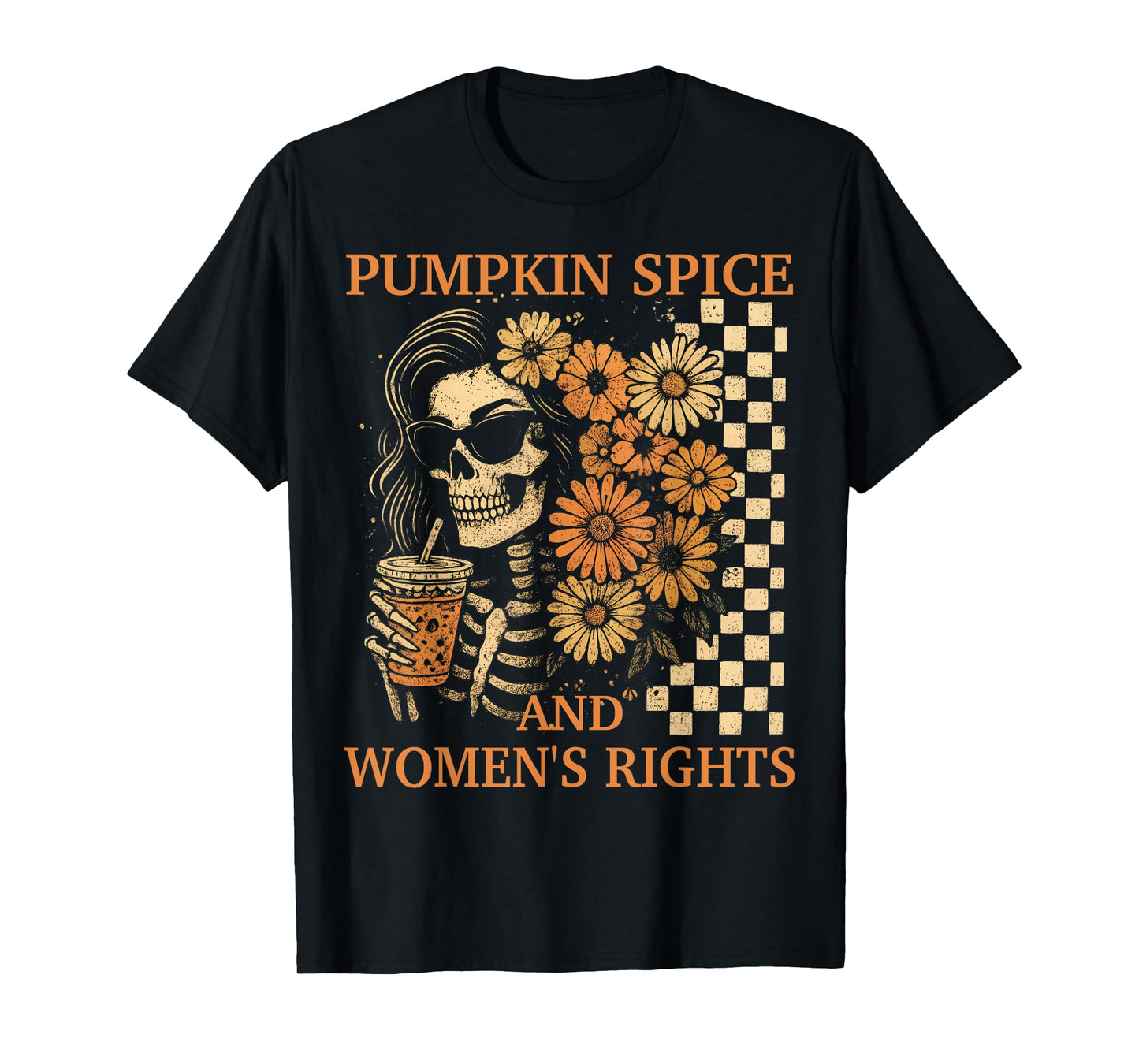 Pumpkin Spice and Women's Right Retro Skeleton Girl Feminist T-Shirt