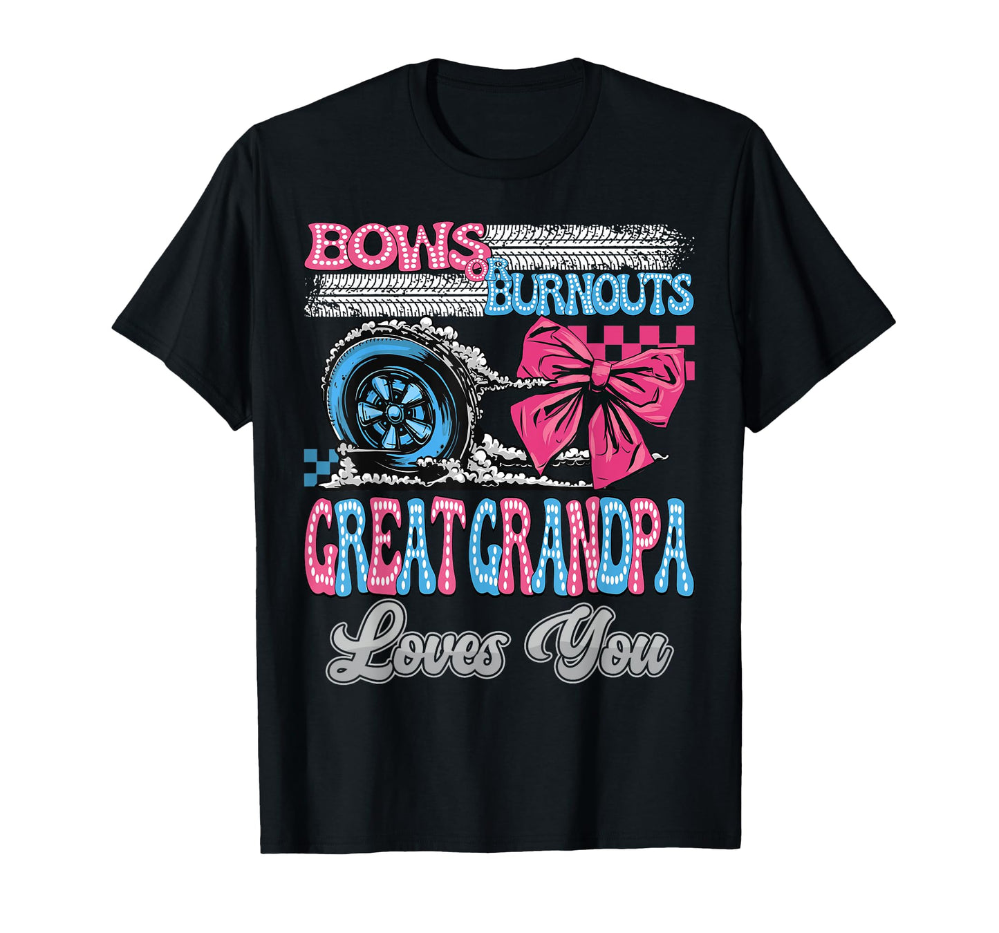 Burnouts or Bows Great Grandpa Loves You Gender Reveal Party T-Shirt