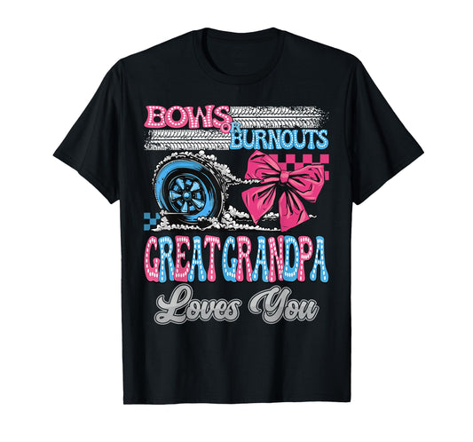 Burnouts or Bows Great Grandpa Loves You Gender Reveal Party T-Shirt