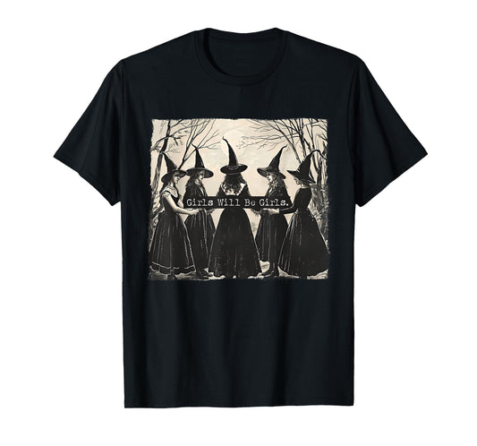 Girl Will Be Girl, Funny Witch, Witchy Vibes T-Shirt