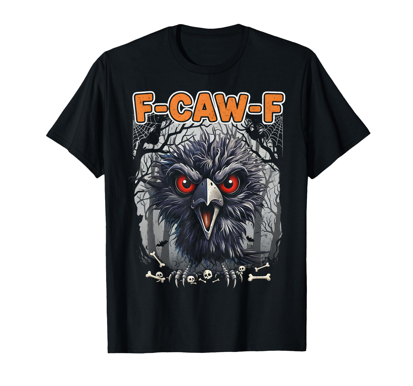 F-Caw-F Black Crow Black Bird Funny Crow F-Caw-F T-Shirt