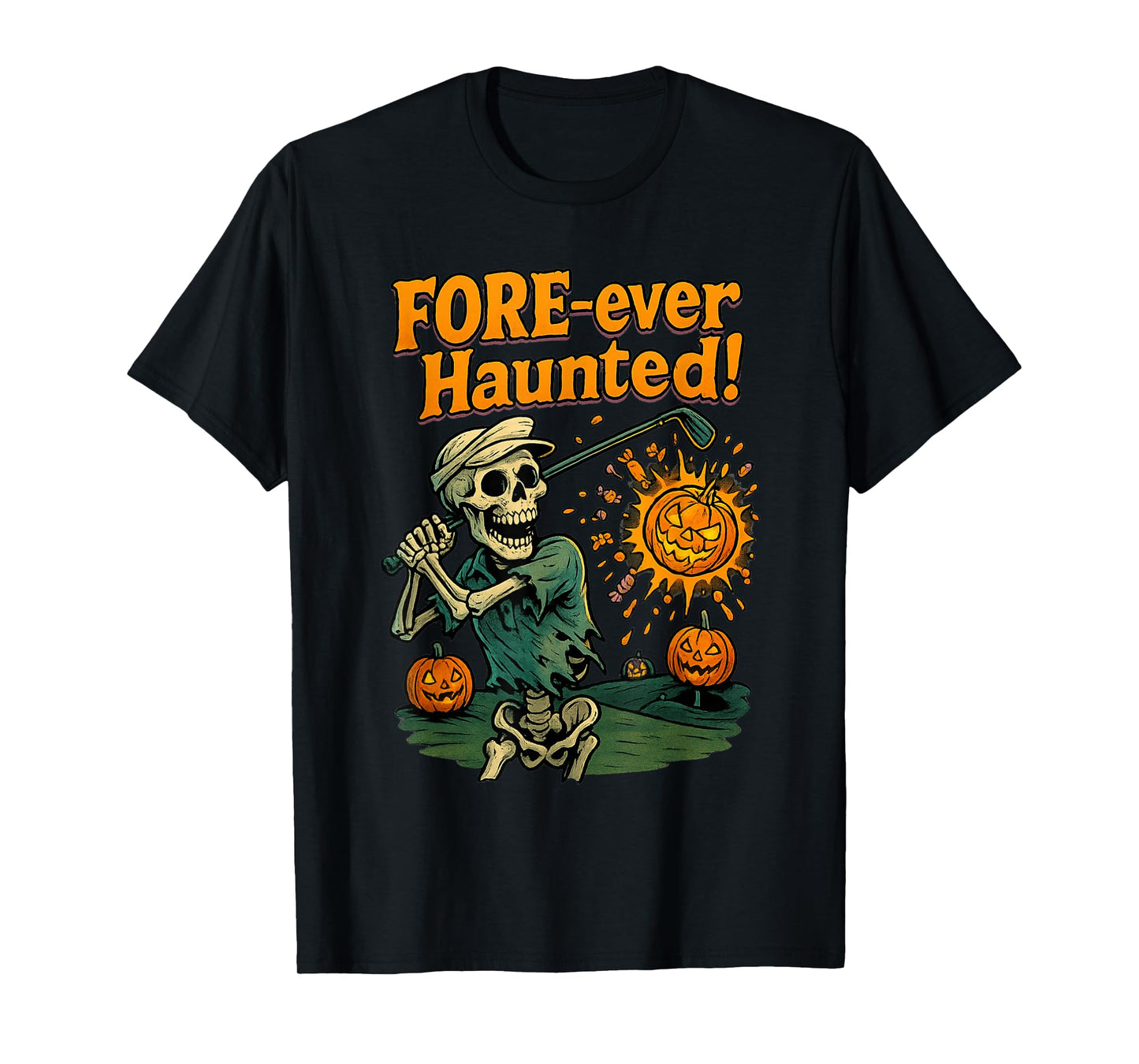 Fore-Ever Haunted Golf Swing Skeleton Humor Halloween Funny T-Shirt