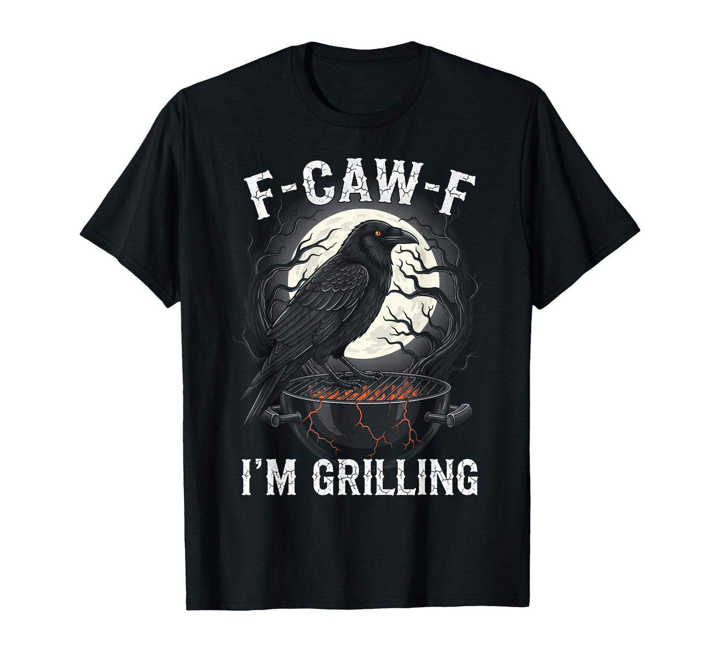 Black Crow F-CAW-F I'm Grilling Funny BBQ Grill Gothic Adult T-Shirt