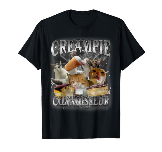 Creampie Connoisseur Cat FUNNY MEME Creampie Connoisseur Cat T-Shirt