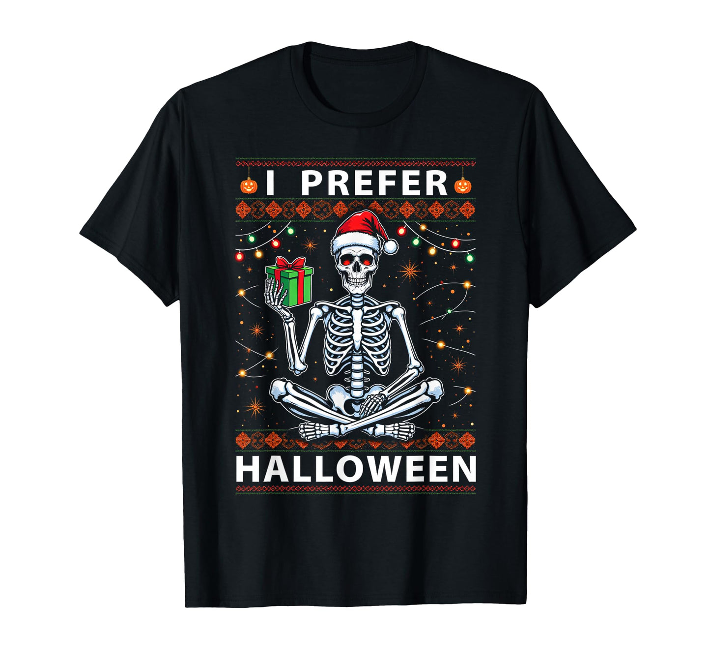 Funny Christmas 2025 Skeleton I Prefer Halloween Ugly Xmas T-Shirt