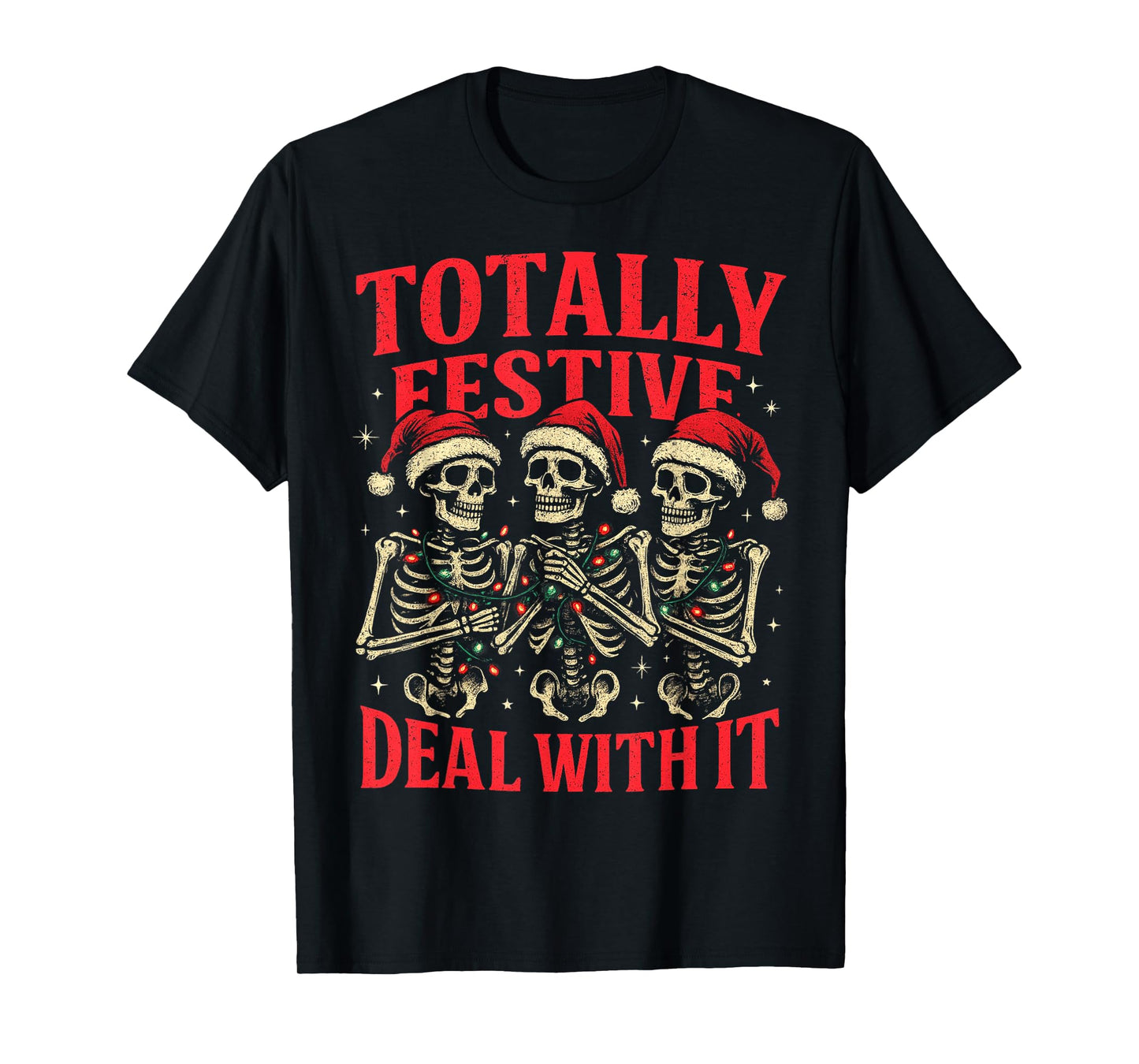 Christmas Skeletons Festive Deal with It Men Women T-Shirt
