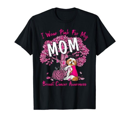 I Wear Pink For My Mom Breast Cancer Awareness Shih Tzu Dog T-Shirt