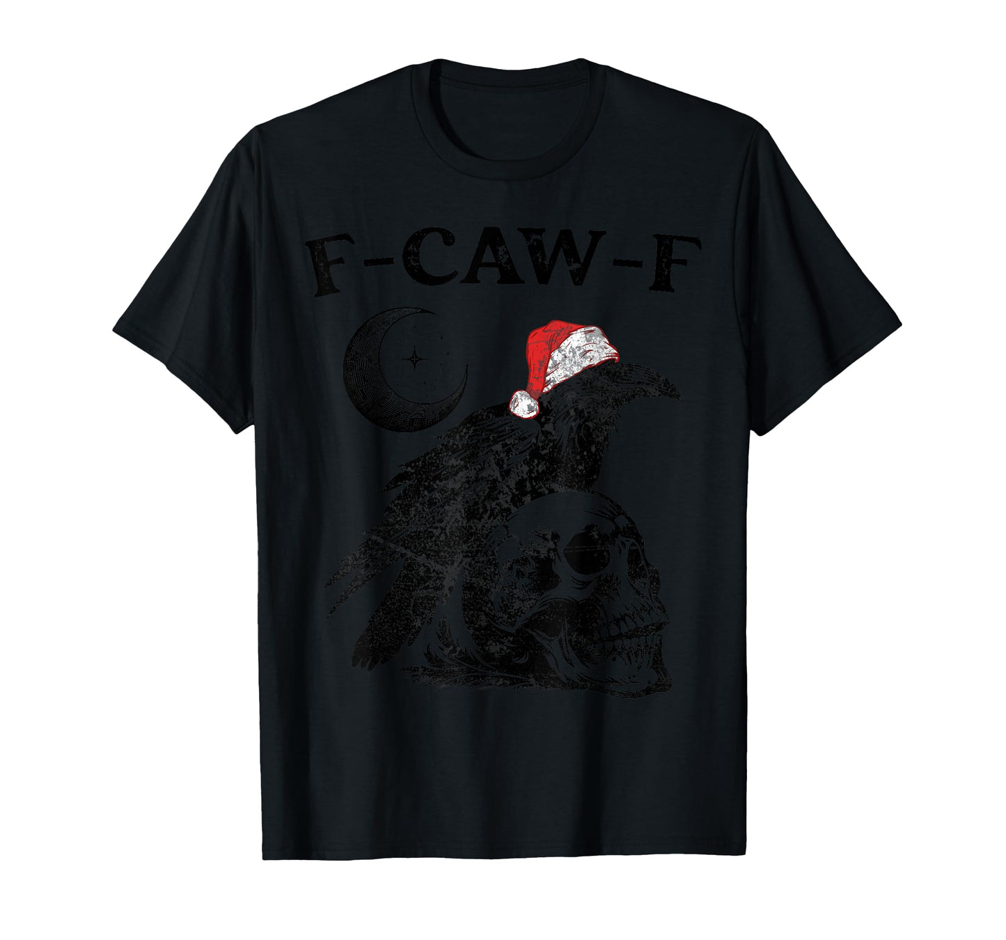 Christmas F-Caw-F Black Bird Crow Gothic Skull Moon T-Shirt