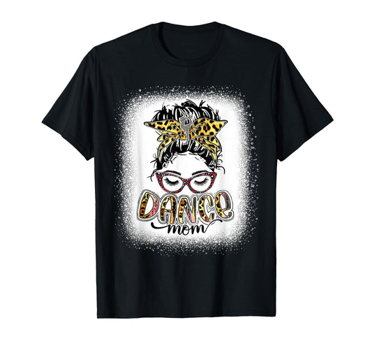 Dance Mom Leopard Messy Bun Bleached Women Mother's Day T-Shirt
