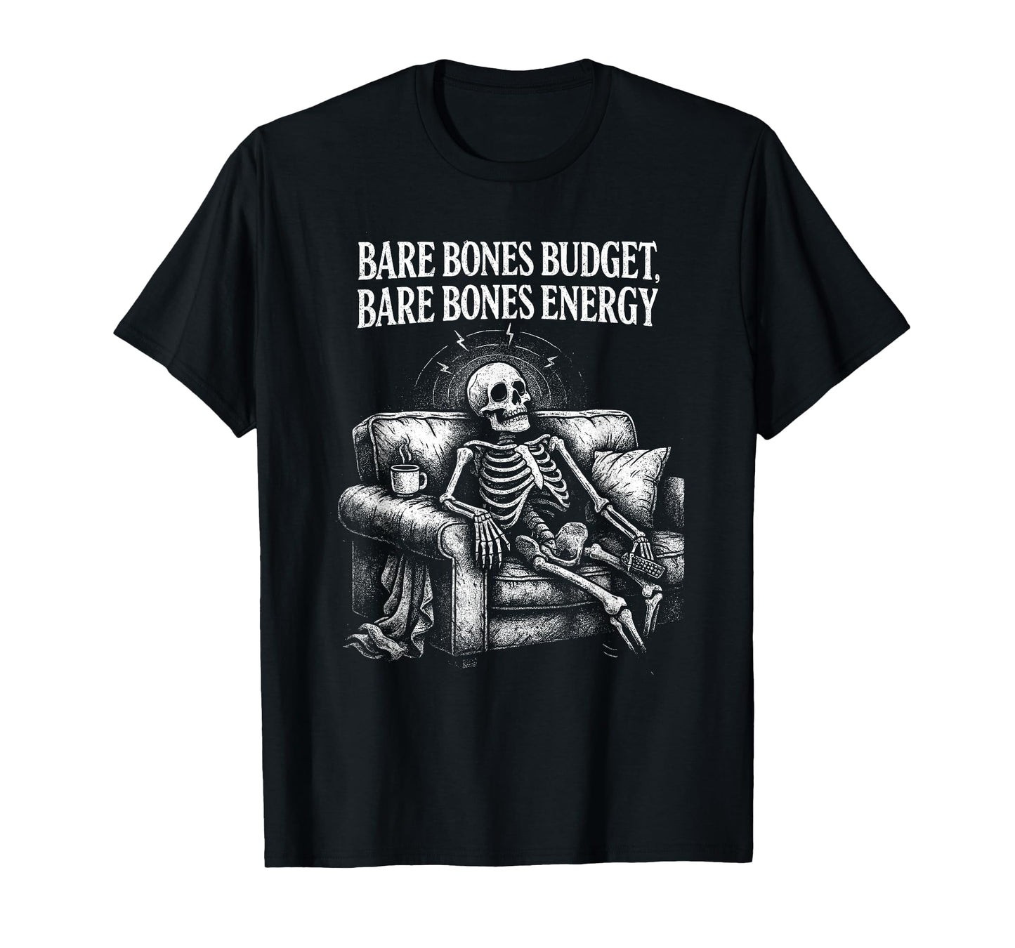 Bare Bones Budget Bare Bones Energy Sarcastic Pun Humor T-Shirt