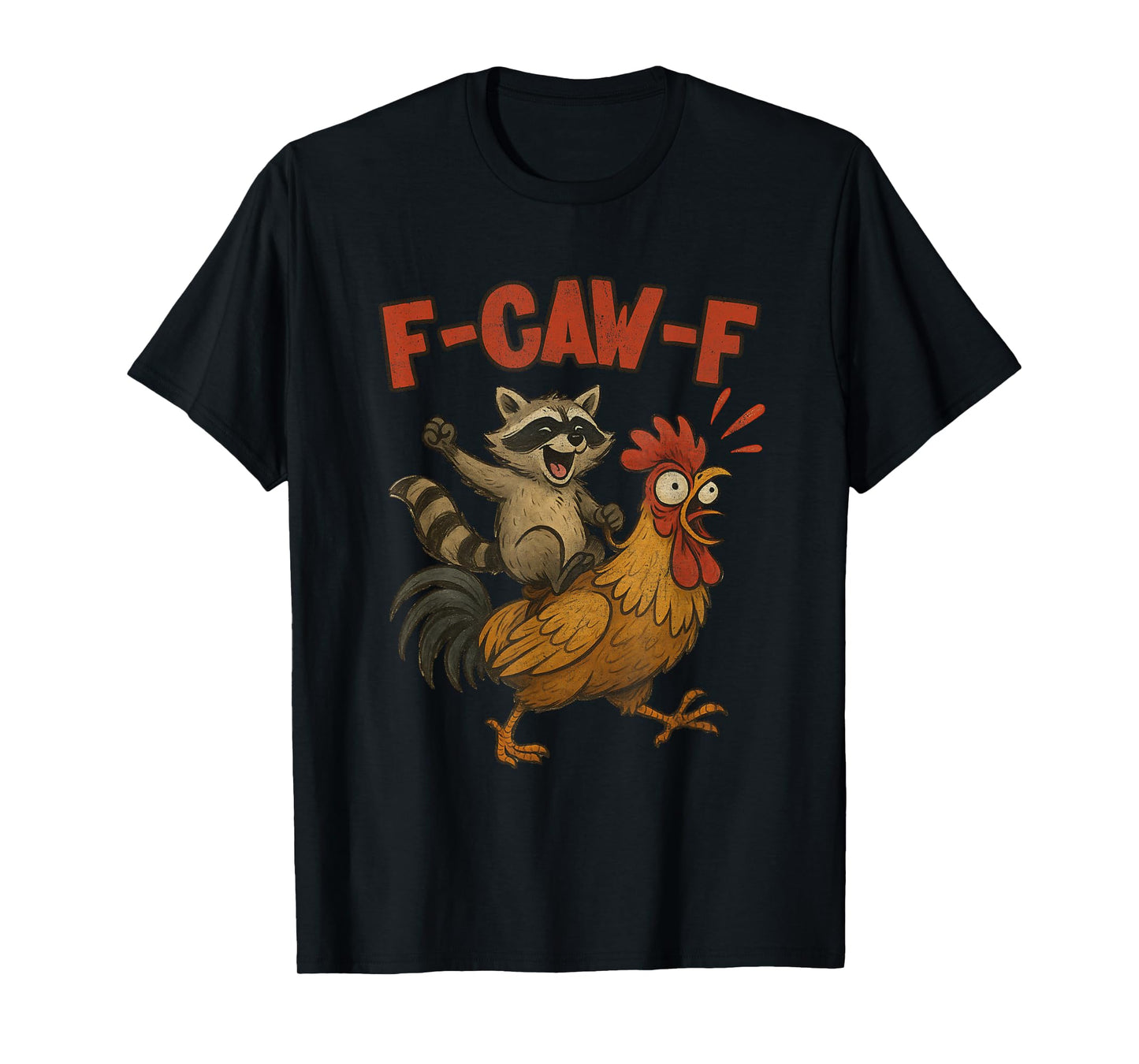 F-CAW-F Raccoon Riding Rooster Vintage Distressed F Caw F T-Shirt