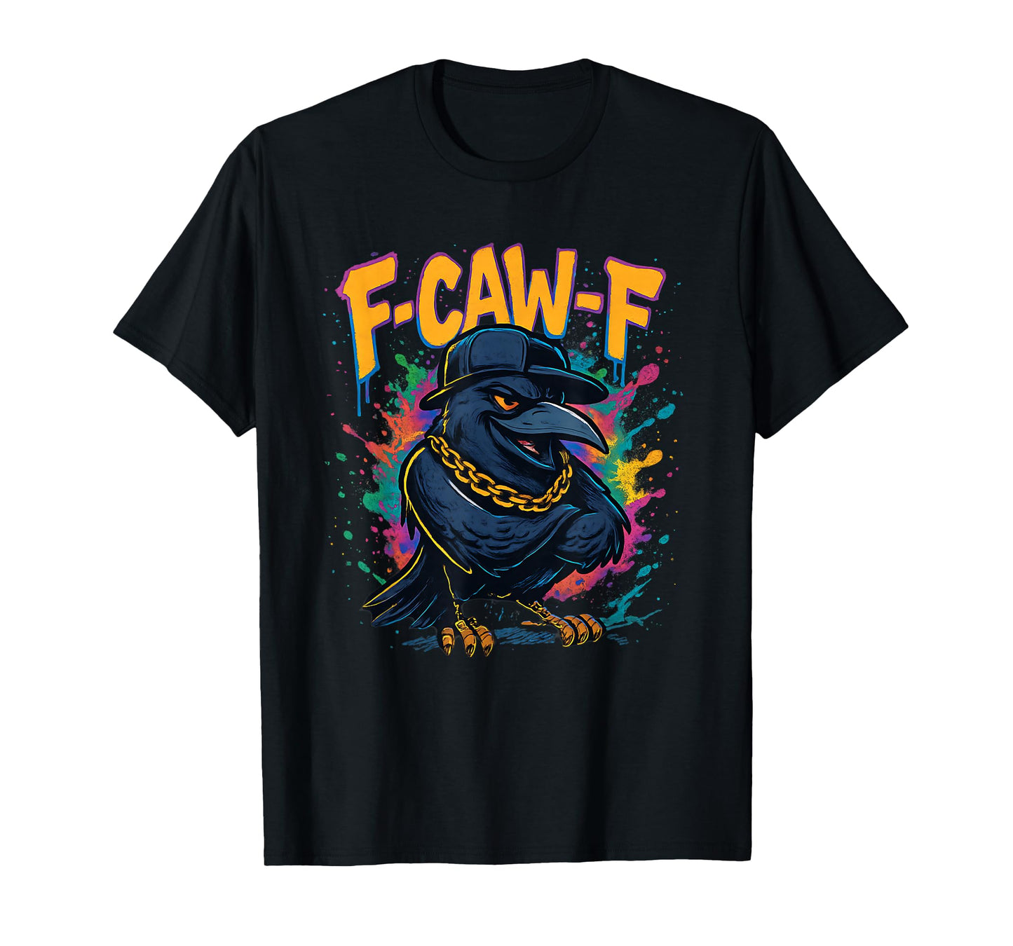 F-CAW-F Hip Hop Crow Funny Urban Rapper Raven Graffiti Bird T-Shirt