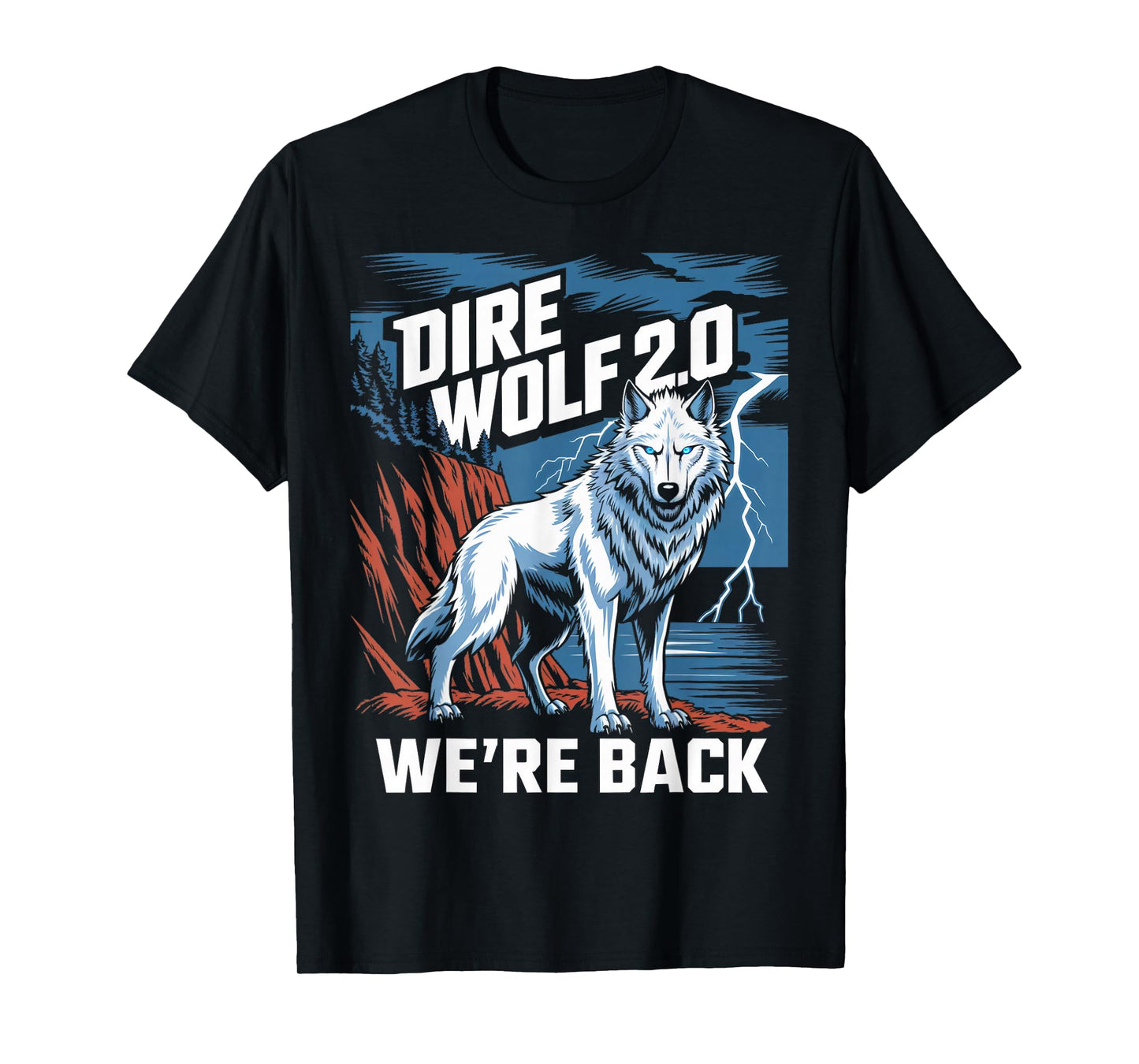 We're Back Dire Wolf White Wolf Animal Dire Wolf T-Shirt