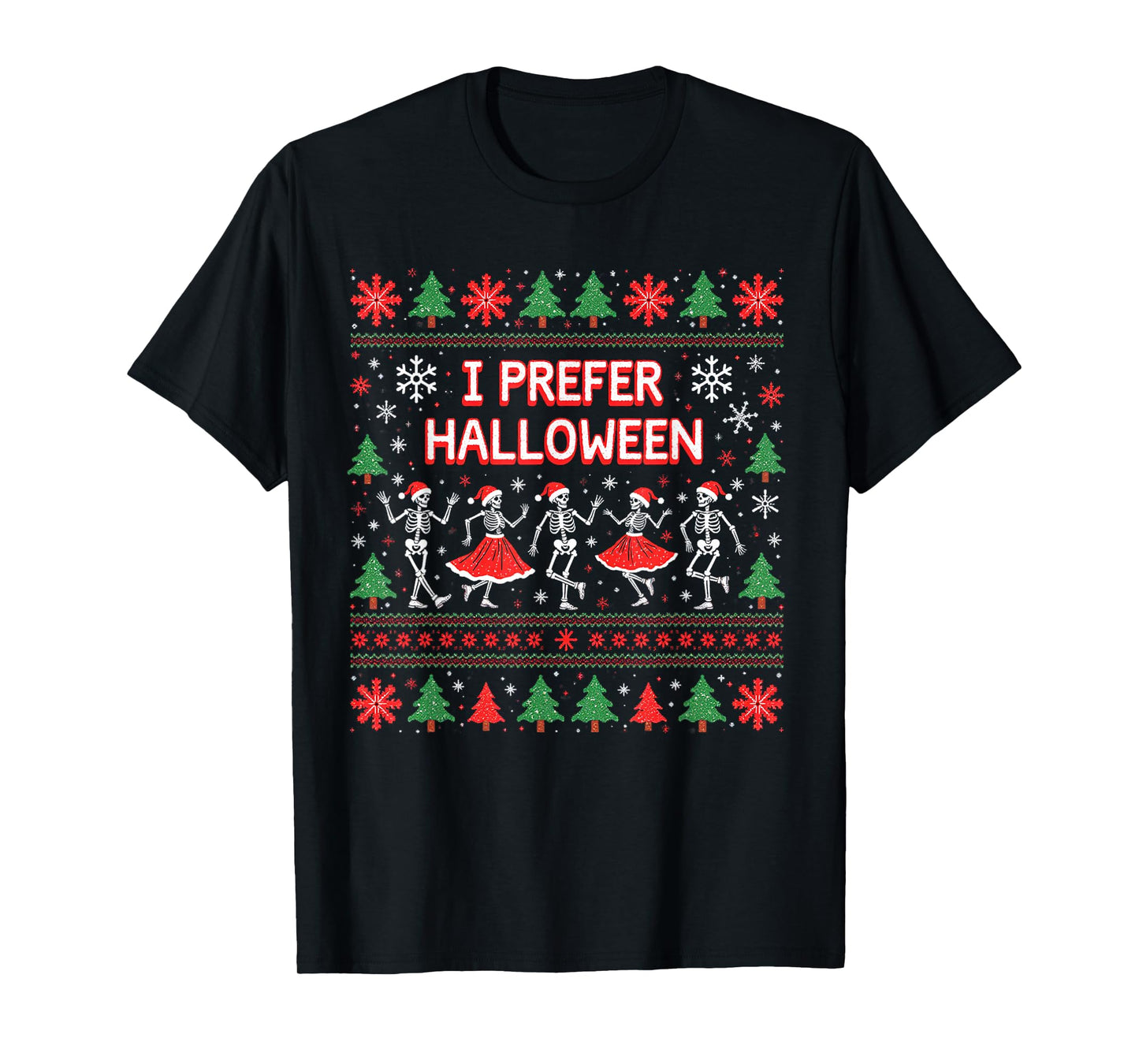 Funny Christmas 2025 Dancing Skeletons I Prefer Halloween T-Shirt