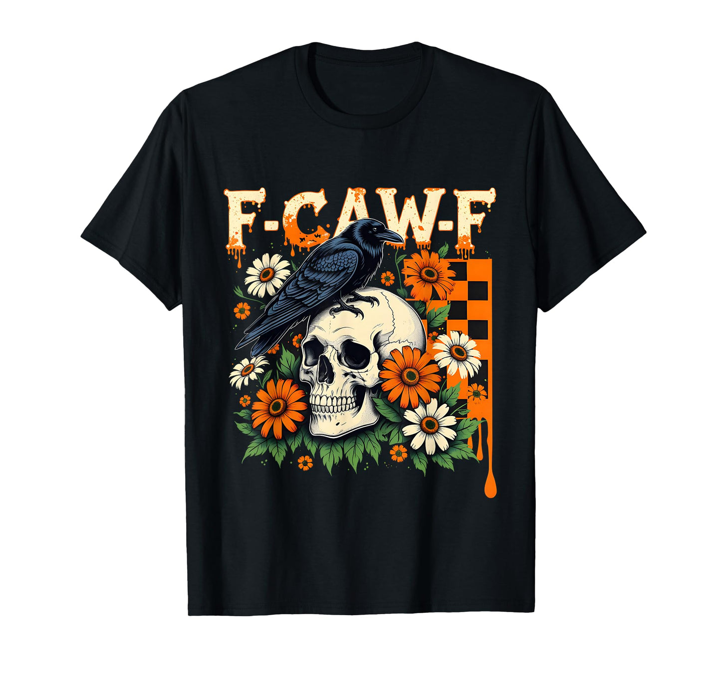 F-Caw-F Raven Skull Gothic Dark Humor Design T-Shirt