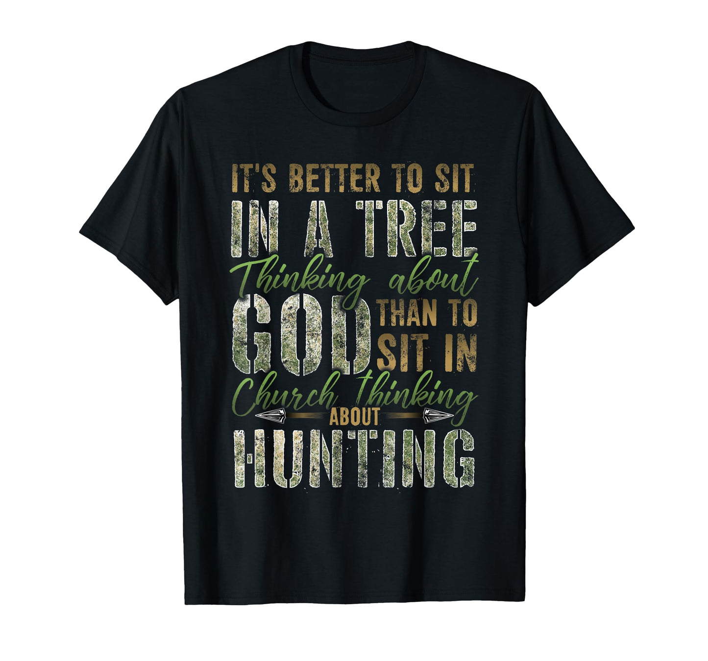 Better to Sit in a Tree Thinking about God Hunting T-Shirt T-Shirt