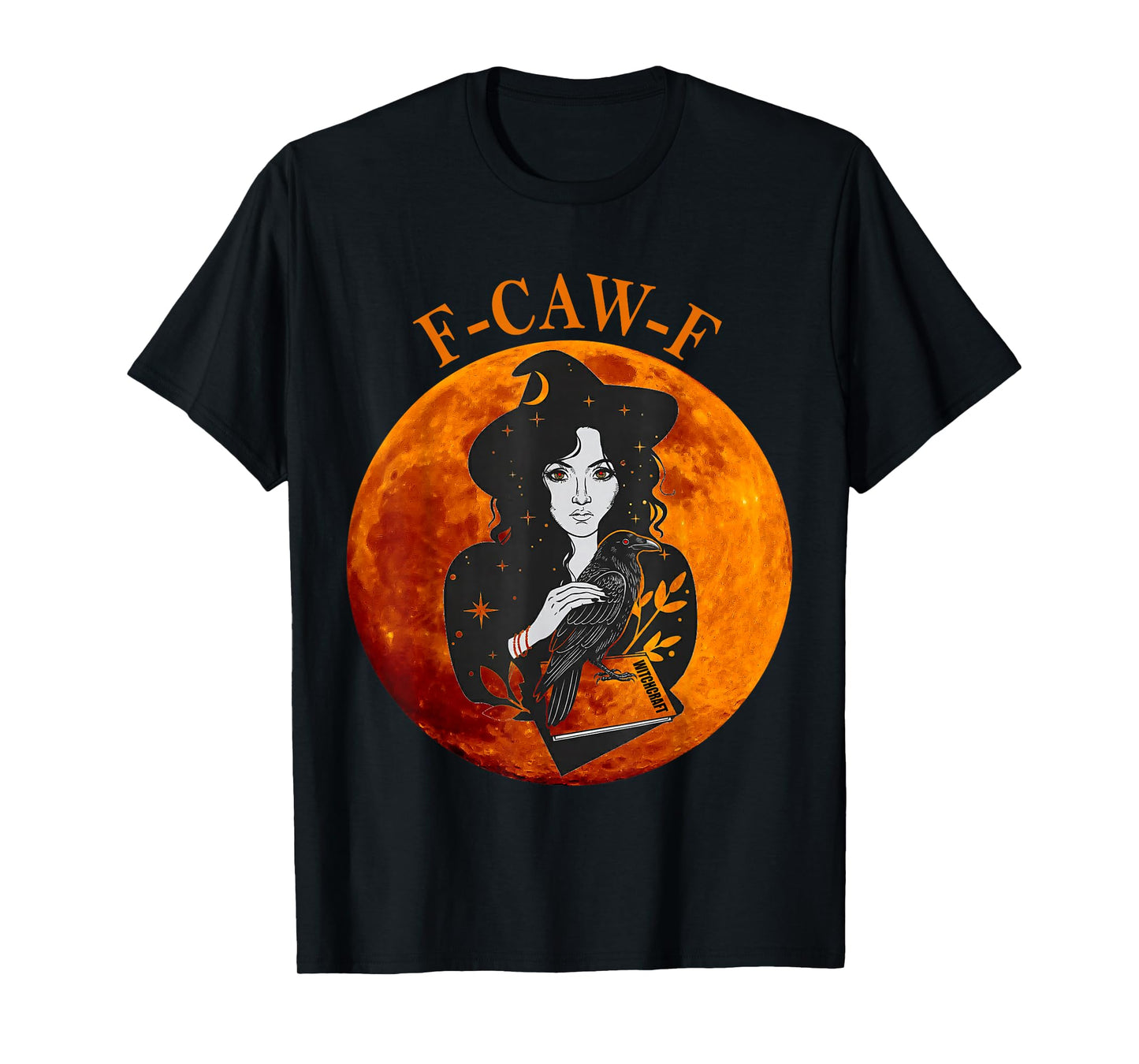 F-Caw-F Medieval Witch and Raven, Gothic Style Adult Humor T-Shirt