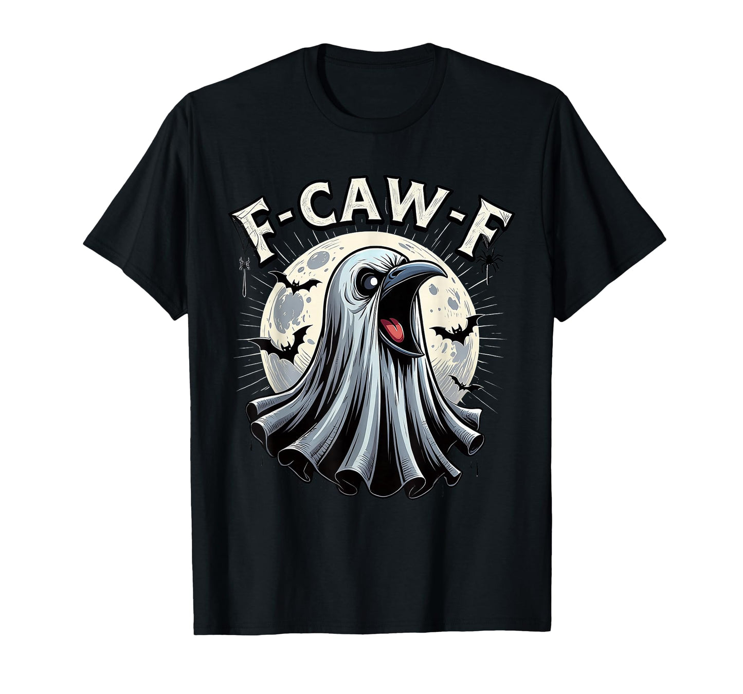 F-CAW-F Ghost Crow Halloween Moon Gothic Adult Humor T-Shirt