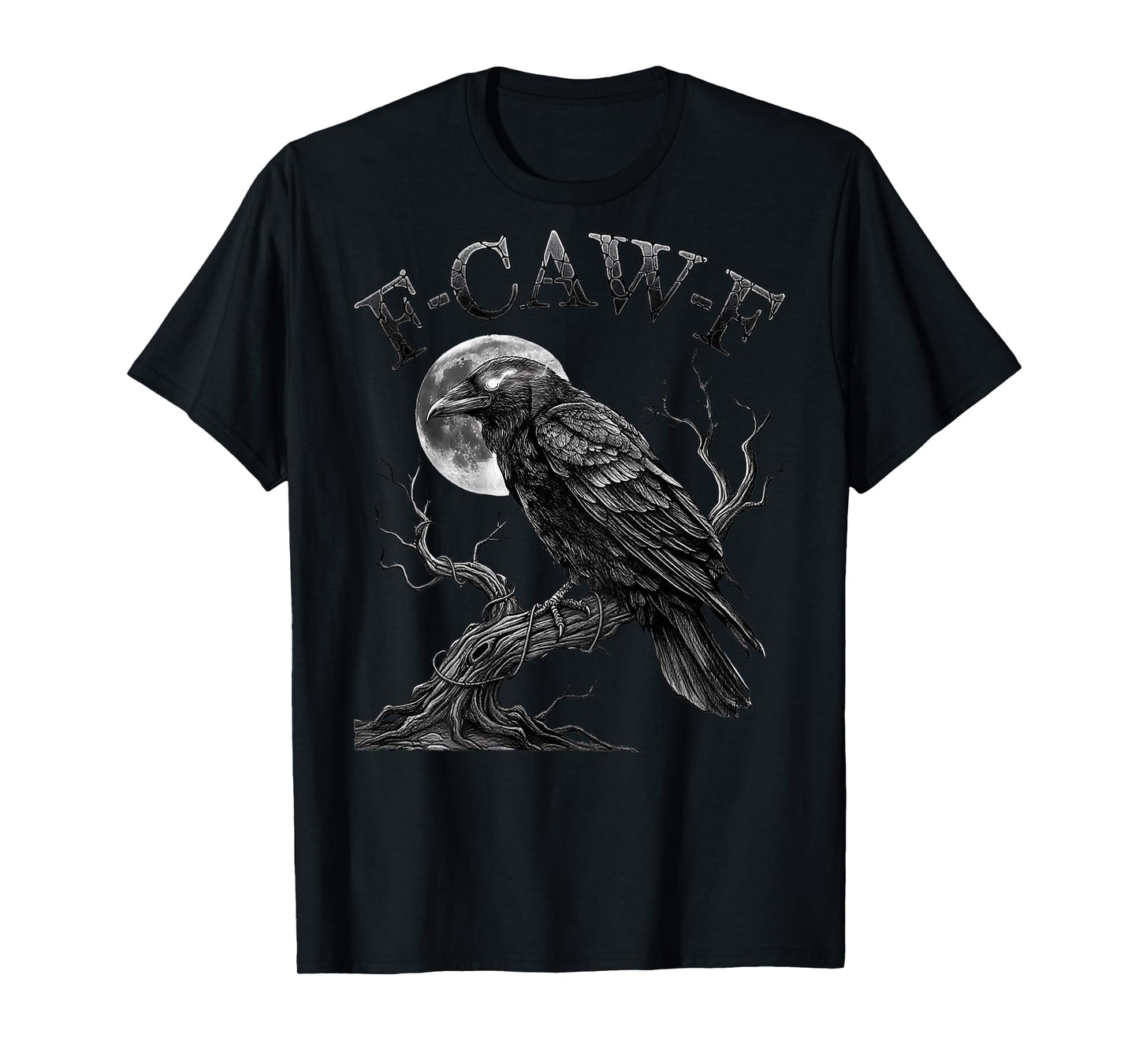 Black Crow, F-Caw-F Funny Black Bird Moon Gothic Adult Humor T-Shirt