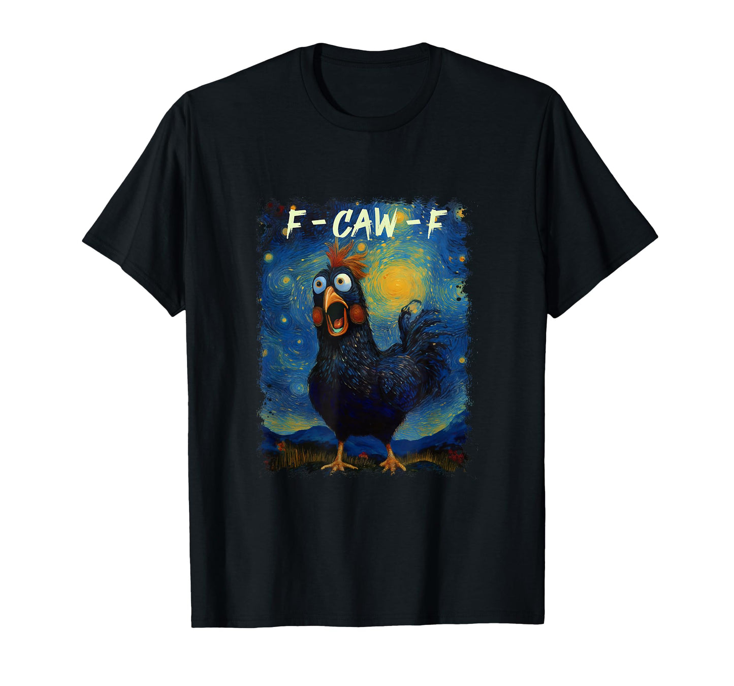 Funny F-CAW-F Black Chicken in Starry Night Van Gogh Style T-Shirt