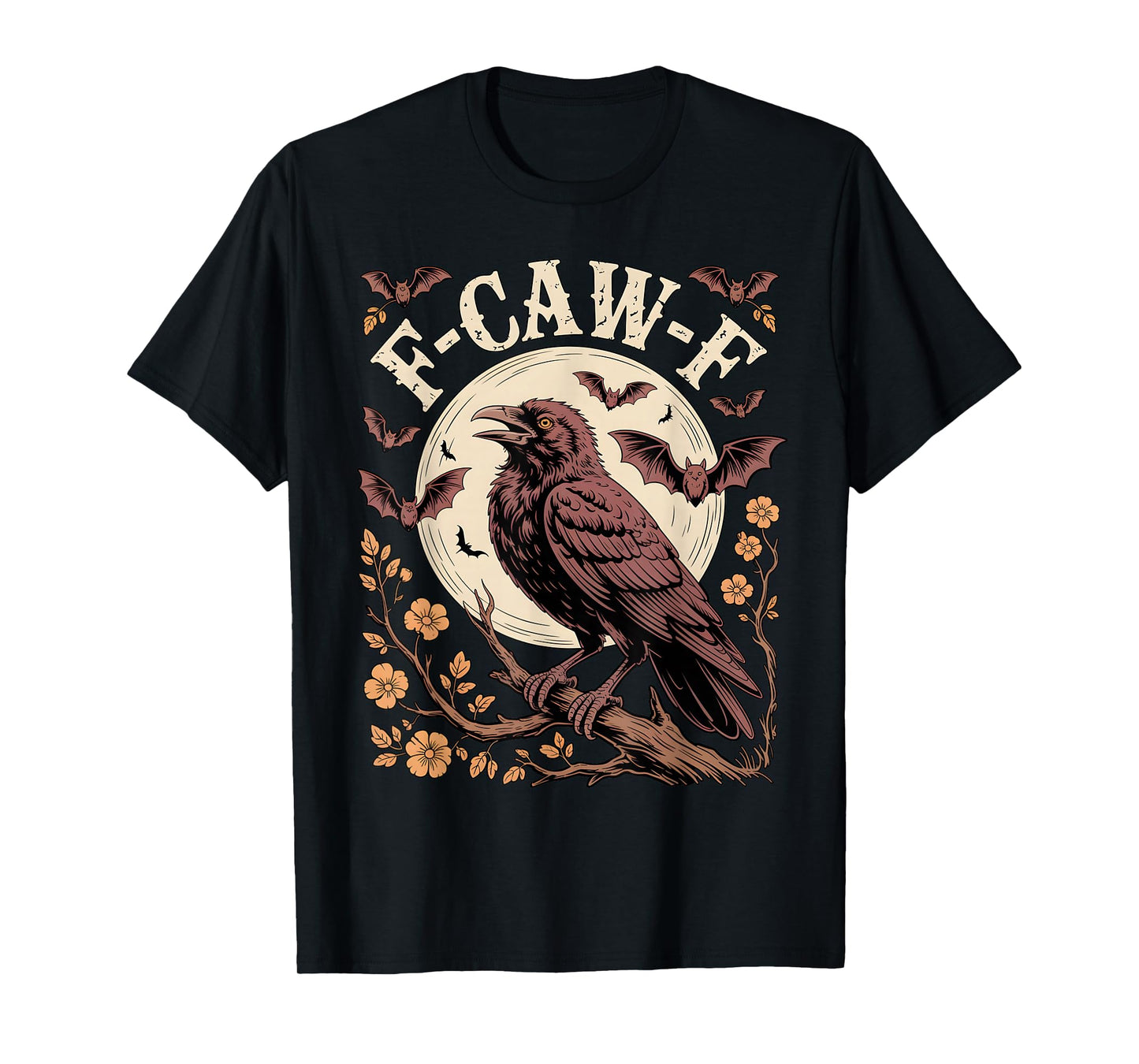 F-Caw-F Funny Sarcastic Crow Gothic Halloween Outfit T-Shirt
