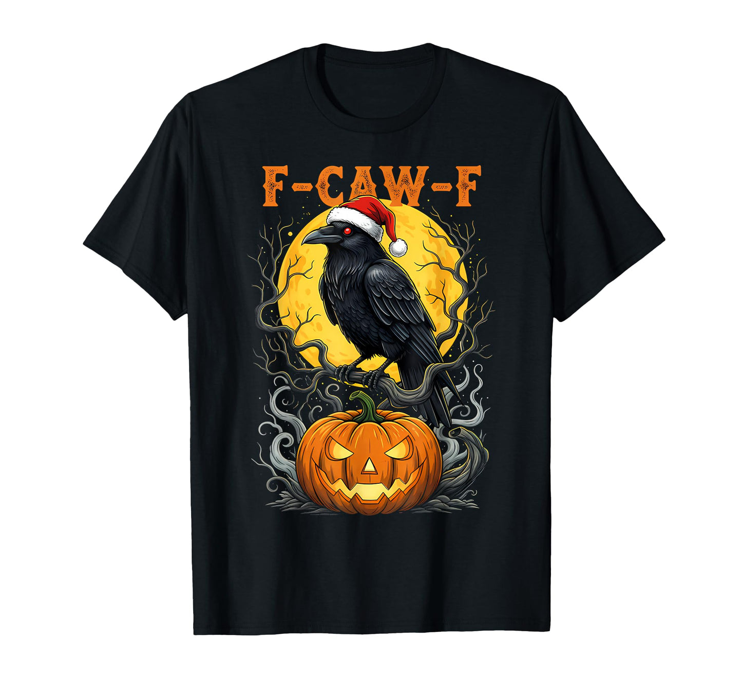 Funny F-CAW-F Crow Halloween Christmas Moon Pumpkin Raven T-Shirt