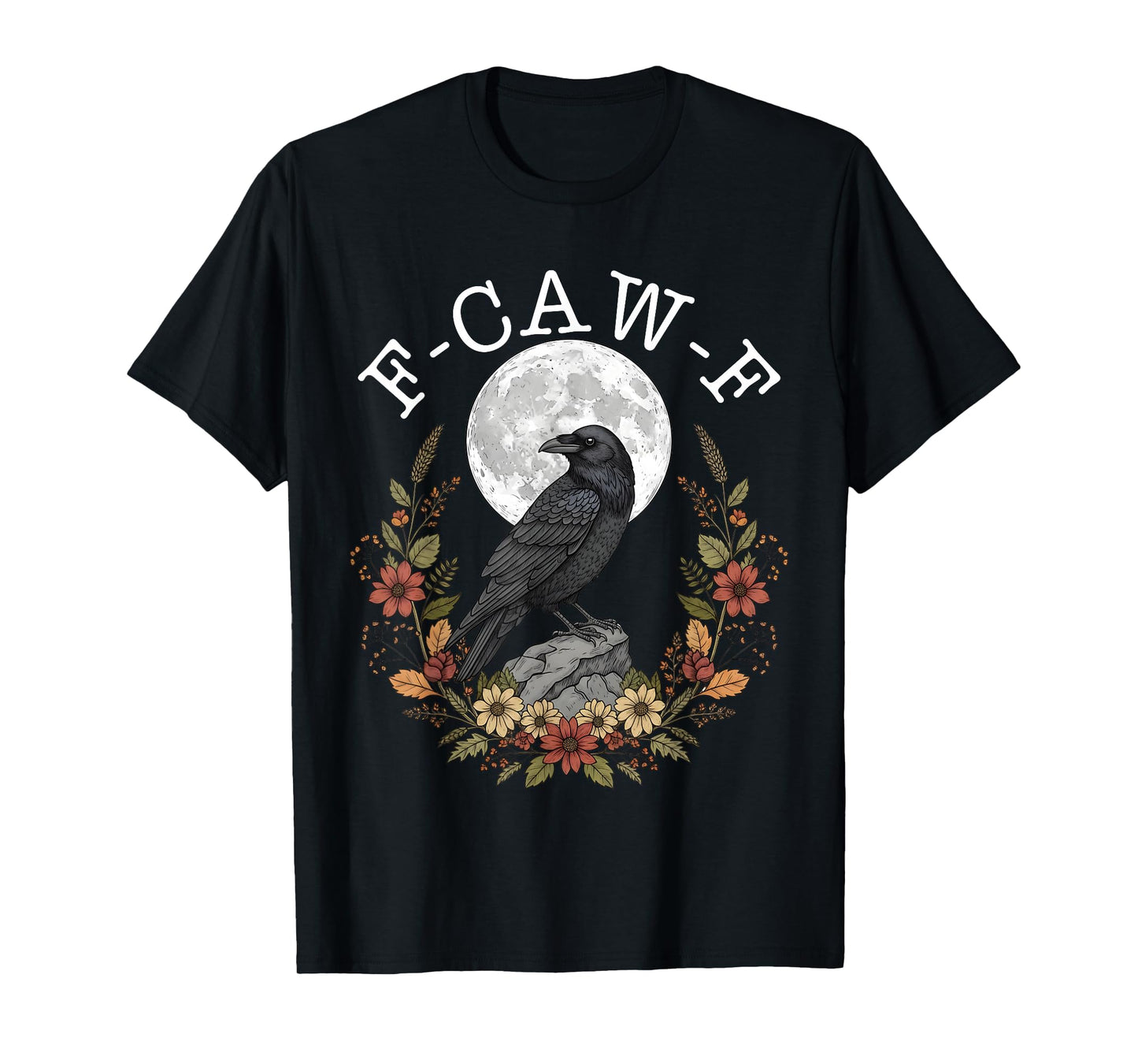 F-Caw-F Black Crow Funny Black Bird Moon Gothic Adult Humor T-Shirt