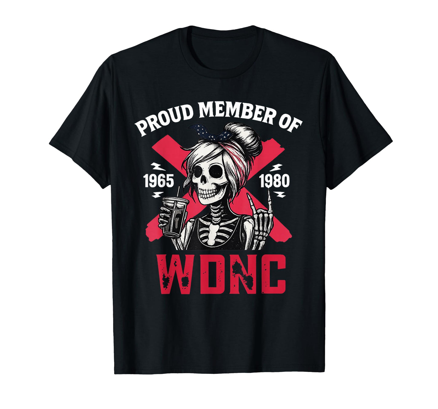 Proud Member of WDNC Club Gen X 1965 1980 Skeleton T-Shirt