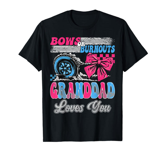 Burnouts or Bows Granddad Loves You Gender Reveal Party T-Shirt
