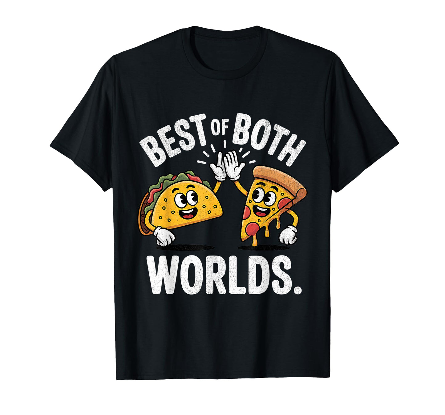 Best of Both Worlds Taco & Pizza for National Taco Day T-Shirt