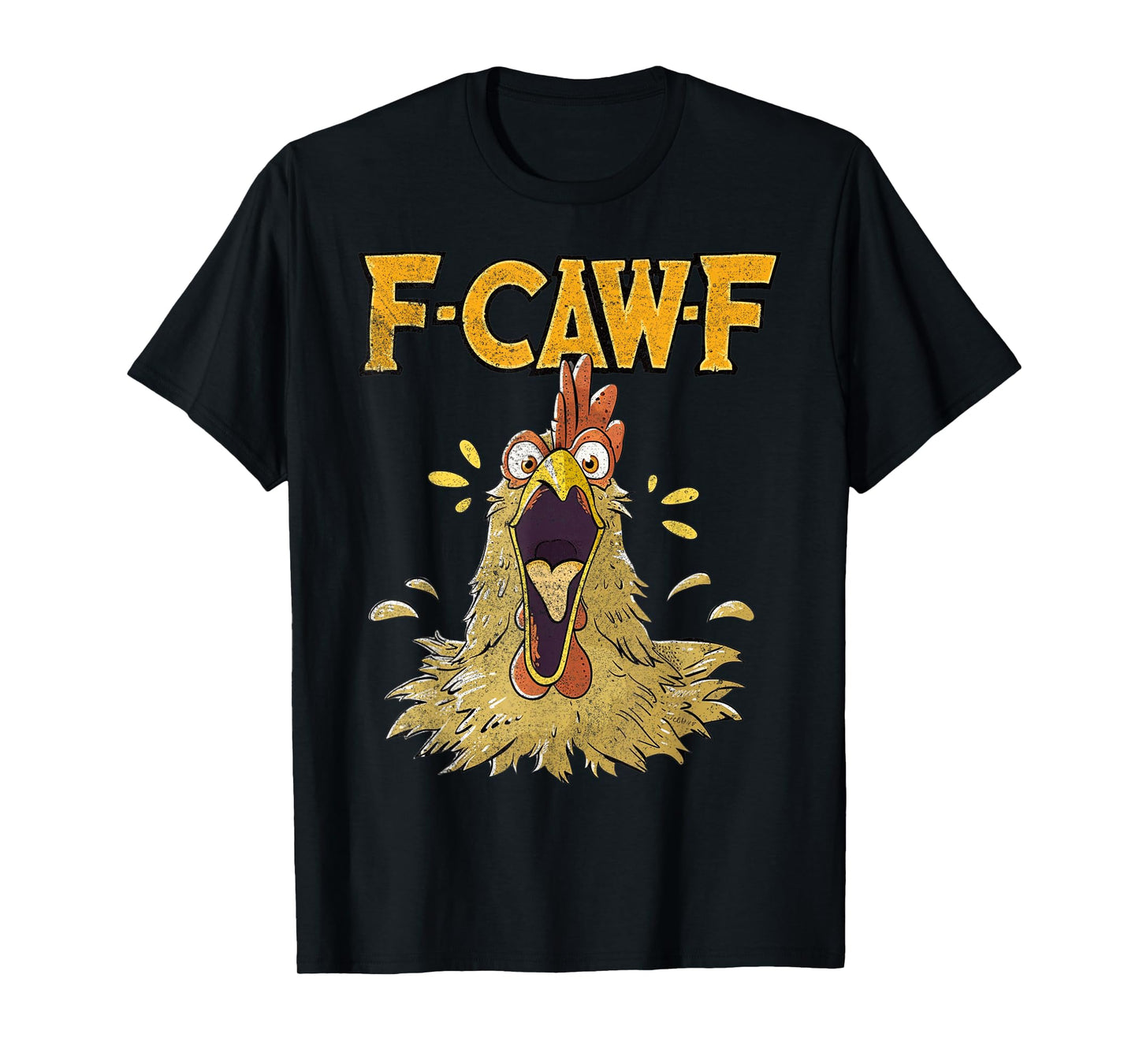 Funny F-Caw-F Chicken Fcawf Chicken Funny T-Shirt