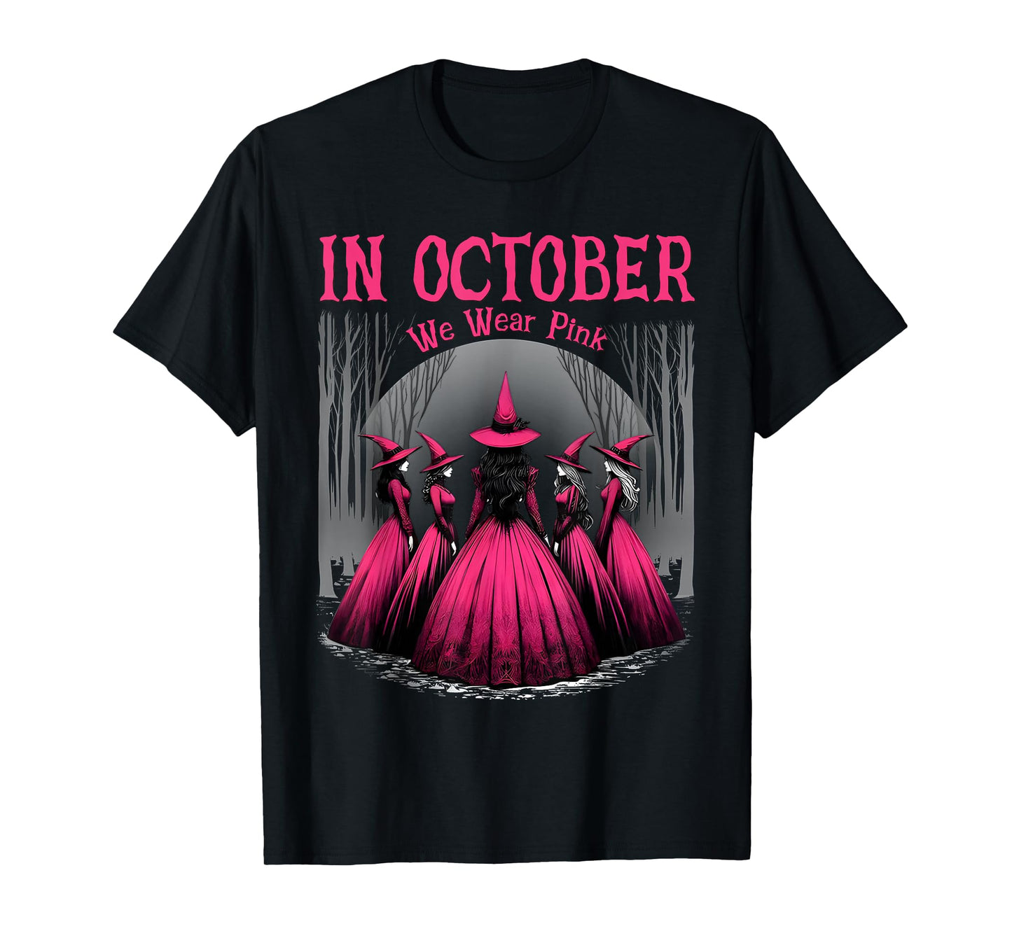 in October We Wear Pink Halloween Witch Witchy Breast Cancer T-Shirt
