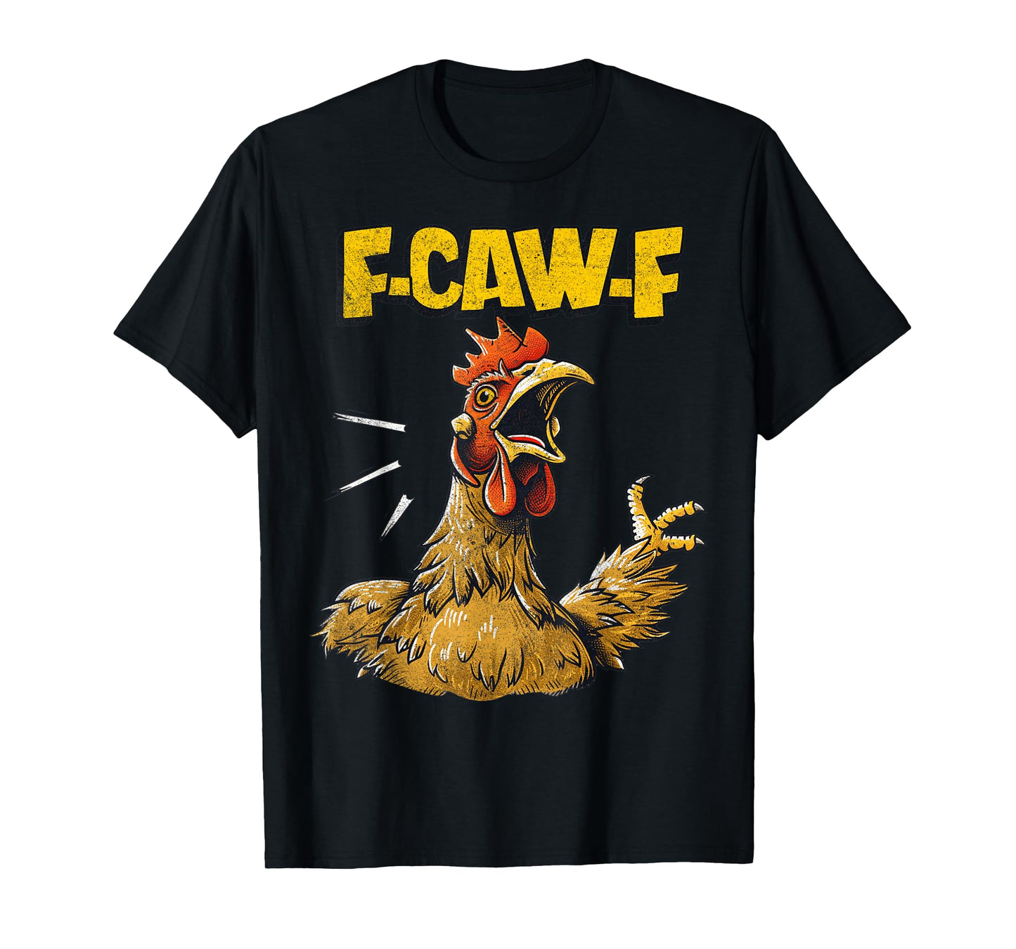 Funny F-Caw-F Chicken Fcawf Chicken Funny T-Shirt