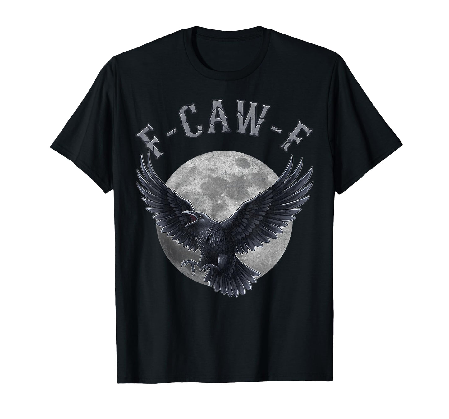 Funny F Caw F Raven Moon Gothic Graphic Halloween Crow Pun T-Shirt