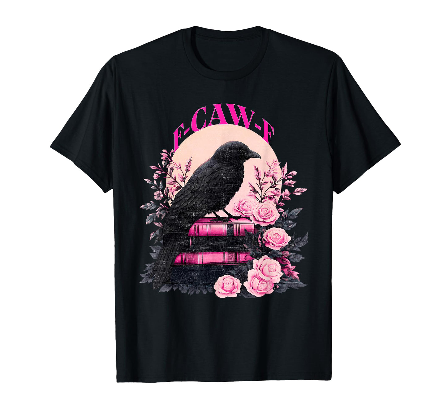 F-Caw-F Black Crow Raven | Funny Pun Men Womens Fcawf T-Shirt