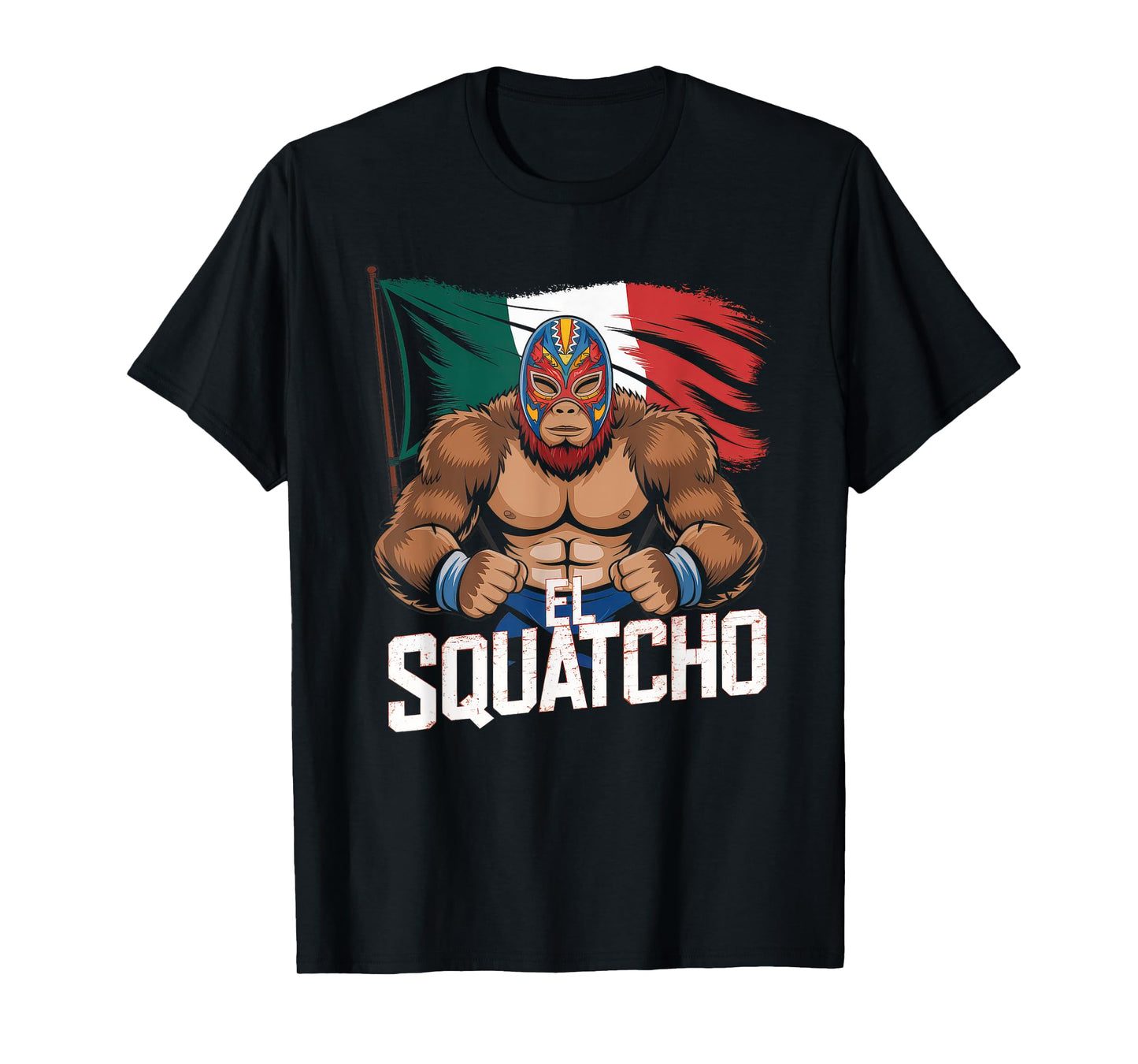 El Squatcho Tshirt Men Women Bigfoot Sasquatch Mexican T-Shirt