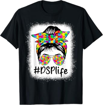 DSP Direct Support Staff Messy Bun Women Autism Awareness T-Shirt