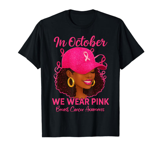 in October We Wear Pink Black Women Breast Cancer Awareness T-Shirt
