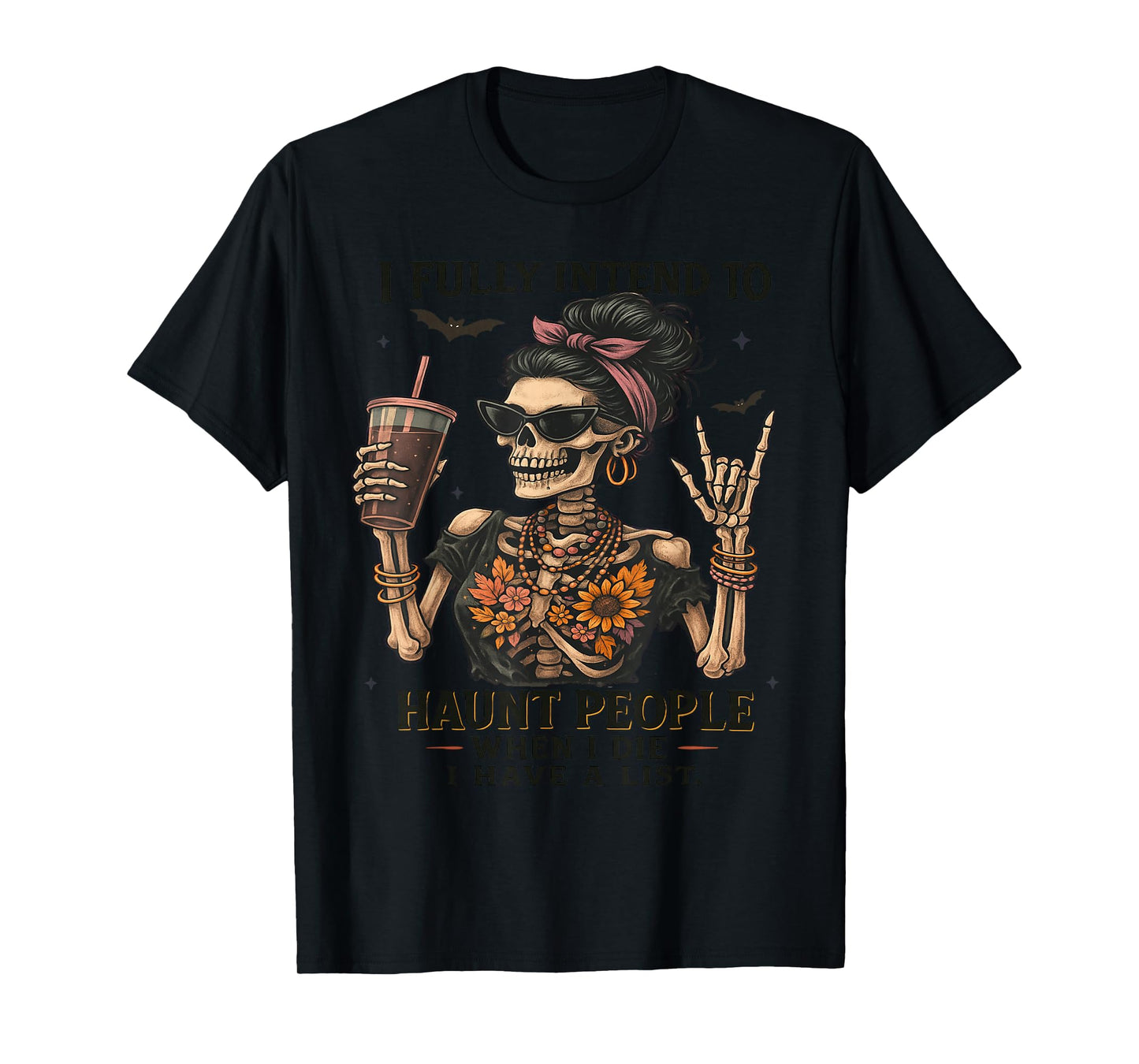 I Fully Intend to Haunt People List Quote T-Shirt