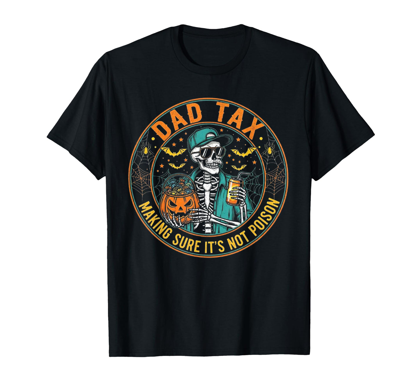 Halloween Skeleton Papa, Dad Tax Making Sure Not Poison T-Shirt